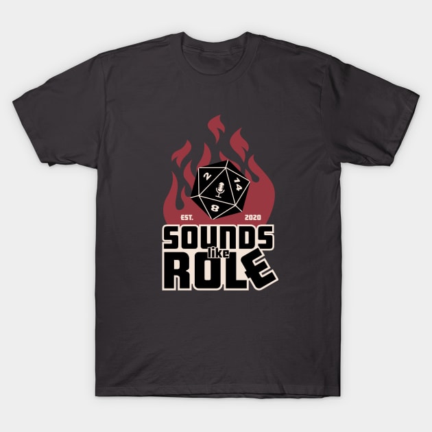 Seems like we're tossing some dice today! T-Shirt by Sounds Like Role